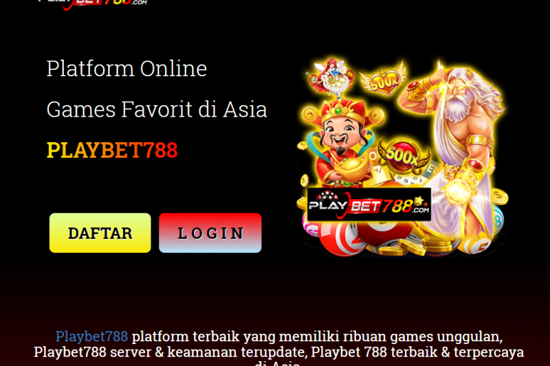 PLAYBET788 – Website Judi Slot dan Bettingan Online Gacor